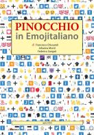 Pinocchio in emojitaliano di Francesca Chiusaroli edito da Apice Libri