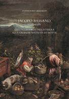 Jacopo Bassano 1576-1581. Dall'«Allegoria della terra» alla «Grande natività di notte» di Alessandro Ballarin edito da Autopubblicato