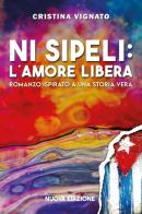 Ni Sipeli: l'amore libera di Cristina Vignato edito da Youcanprint