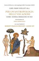Per un'antropologia delle vocazioni. Uomo-donna immagine di Dio edito da Cantagalli