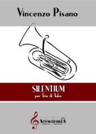 Silentium per trio di tube di Vincenzo Pisano edito da Accademia2008