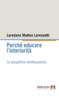 Perché educare l'interiorità di Loredano Matteo Lorenzetti edito da Armando Editore