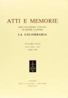 Atti e memorie dell'Accademia toscana di scienze e lettere «La Colombaria». Nuova serie vol.63 edito da Olschki