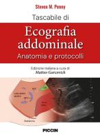 Tascabile di ecografia addominale. Anatomia e protocolli di Steven M. Penny edito da Piccin-Nuova Libraria
