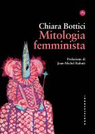 Mitologia femminista di Chiara Bottici edito da Castelvecchi