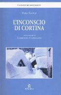 L' inconscio di Cortina. Ediz. illustrata di Vera Slepoj edito da Minerva Edizioni (Bologna)