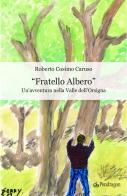 Fratello albero di Roberto Caruso edito da Pendragon