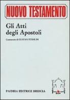 Gli Atti degli Apostoli di Jürgen Roloff edito da Paideia