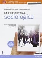 Prospettiva sociologica. Per le Scuole superiori. Con e-book. Con espansione online