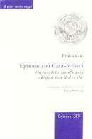 Epitome di Cirene. Origine delle costellazioni e disposizioni delle stelle di Eratostene edito da Edizioni ETS