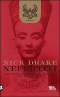 Nefertiti di Nick Drake edito da TEA