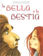 La Bella e la Bestia di Jeanne-Marie Leprince de Beaumont, Francesca Rossi edito da White Star