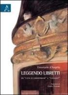 Leggendo libretti. Da «Lucia di Lammermoor» a «Turandot» di Emanuele D'Angelo edito da Aracne