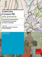 Costruire il nuovo PEI alla primaria. Strumenti di osservazione, schede-guida ed esempi di sezioni compilate. Ediz. a spirale edito da Erickson