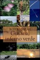 Guyana, inferno verde di Roberto Blasi edito da Aletti