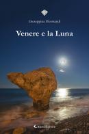 Venere e la luna di Giuseppina Mormandi edito da Aletti