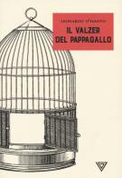 Il valzer del pappagallo di Leonardo D'isanto edito da Perrone