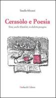 Cerasòlo e poesia. Versi, anche (h) ard-iti, in dialetto perugino di Tosello Silvestri edito da Morlacchi