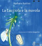 La lucciola e la nuvola di Barbara Buttini edito da EdiGiò