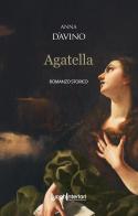 Agatella di Anna D'Avino edito da LuoghInteriori