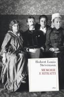 Memorie e ritratti di Robert Louis Stevenson edito da Elliot