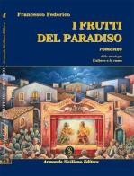 I frutti del Paradiso di Francesco Federico edito da Armando Siciliano Editore