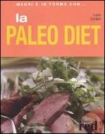 La paleo diet. Ediz. illustrata di Loren Cordain edito da Red Edizioni