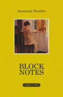 Block notes di Anastasia Deodato edito da Tabula Fati