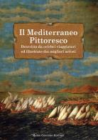 Il Mediterraneo pittoresco descritto da celebri viaggiatori ed illustrato dai migliori artisti edito da Congedo