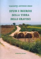 Studi e ricerche sulla Terra delle Gravine di Vincenzo Antonio Greco edito da Scorpione