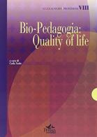Bio-pedagogia. Quality of life edito da Pensa Multimedia