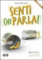 Senti chi parla! Guida educatori. Giovani 2011-2012. Con DVD edito da AVE