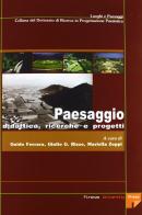 Paesaggio: didattica, ricerche e progetti (1997-2007) edito da Firenze University Press