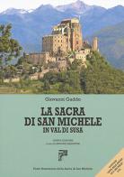 La Sacra di San Michele in valle di Susa. Con DVD di Giovanni Gaddo edito da Susalibri