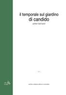 Il temporale sul giardino di Candido di Adrien Bertrand edito da Archivio Cattaneo