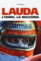 Lauda. L'uomo, la macchina di Paolo Marcacci edito da Kenness Publishing