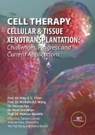 Cell Theraphy. Cellular & tissue xenotransplation. Challenges, progress & current applications di Mike Chan, Michelle Wong, Patricia Pan edito da Europa Edizioni