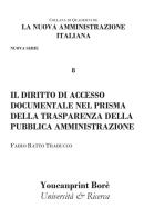 Il diritto di accesso documentale nel prisma della trasparenza della pubblica amministrazione di Fabio Ratto Trabucco edito da Youcanprint