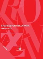 Charleston dell'apatia di Sergio Sozi edito da Chi Più Ne Art Edizioni