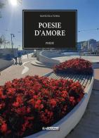 Poesie d'amore di Manuela Toma edito da Epigraphia