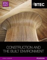 BTEC First NG construction and the built environment. Student book. Per le Scuole superiori di Simon Topliss edito da Pearson Longman