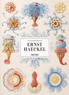 The art and science of Ernst Haeckel. Ediz. inglese, francese e tedesca di Rainer Willmann, Julia Voss edito da Taschen