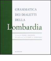 Grammatica dei dialetti della Lombardia edito da Mondadori
