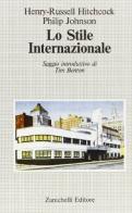 Lo stile internazionale di Henry-Russell Hitchcock edito da Zanichelli