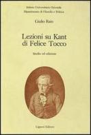 Lezioni su Kant di Felice Tocco. Studio ed edizioni di Giulio Raio edito da Liguori