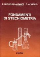 Fondamenti di stechiometria di Paola Michelin Lausarot, G. Angelo Vaglio edito da Piccin-Nuova Libraria