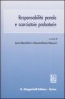 Responsabilità penale e scorciatoie probatorie. Atti del seminario (Università di Roma, 27 marzo-3 aprile 2006) edito da Giappichelli