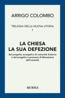 Trilogia della nuova utopia vol.3 di Arrigo Colombo edito da Ugo Mursia Editore