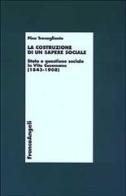 La costruzione di un sapere sociale. Stato e questione sociale in Vito Cusumano (1843-1908) di Pina Travagliante edito da Franco Angeli