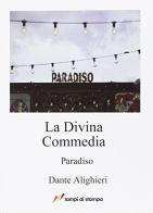 La Divina Commedia. Paradiso di Dante Alighieri edito da Lampi di Stampa